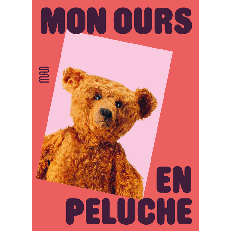 WILDER MANN at MON OURS EN PELUCHE, MUSEE DES ARTS DECO, PARIS